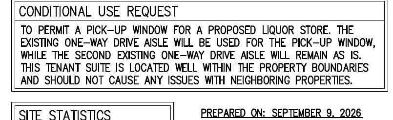 Conditional use request box from the site plan: to permit a pick-up window for a proposed liquor store, the existing one-way drive aisle will be used for the pick-up window, while the second existing one-way drive aisle will remain as is.
